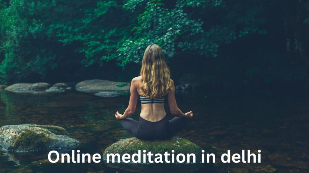 Online meditation in Delhi